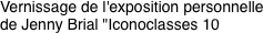 Vernissage de l'exposition personnelle de