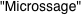 "Microssage"